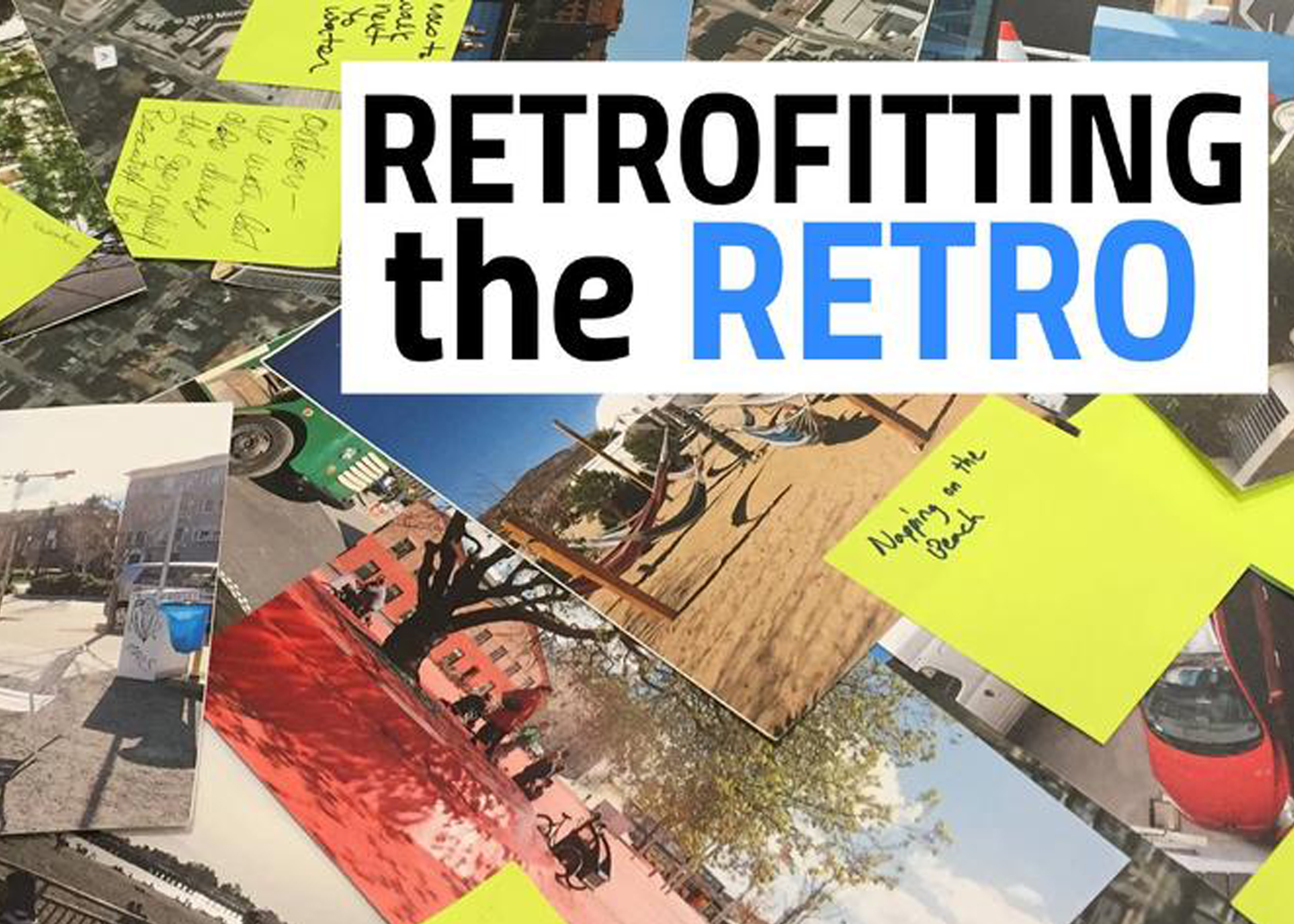 Image of post-its and other forms of idea generating with the words Retrofitting the Retro 